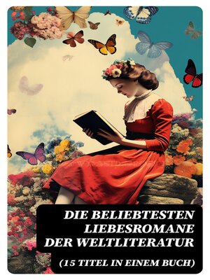 cover image of Die beliebtesten Liebesromane der Weltliteratur (15 Titel in einem Buch)